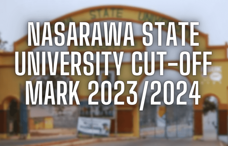 Nasarawa State University Cut-Off Mark 2024/2025 Academic Session